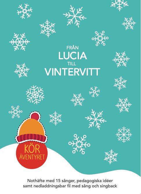 Köräventyret - Från Lucia till Vintervitt - Noter+CD