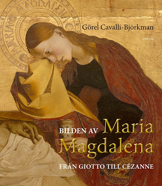 Bilden av Maria Magdalena - från Giotto till Cézanne