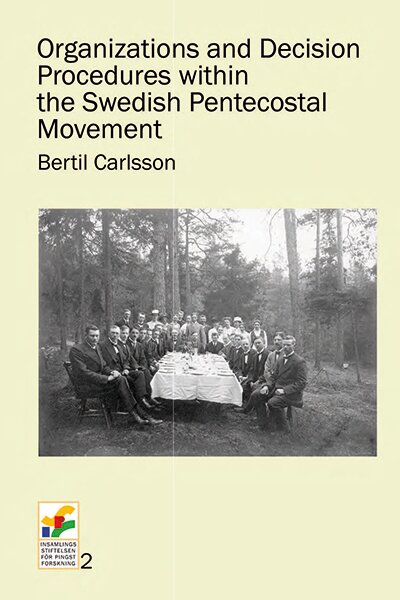 Organizations and Decision Procedures within the Swedish Pentecostal M