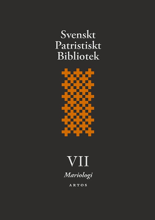 Svenskt Patristiskt Bibliotek 7: Mariologi