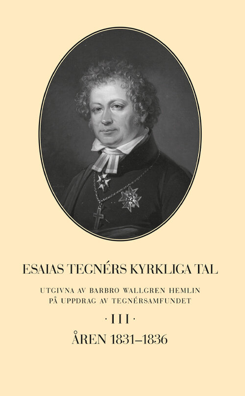 Esaias Tegnérs kyrkliga tal. Del 3, Åren 1831-1836