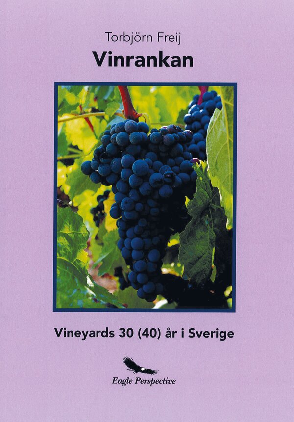 Vinrankan - Vineyards 30 (40) år i Sverige