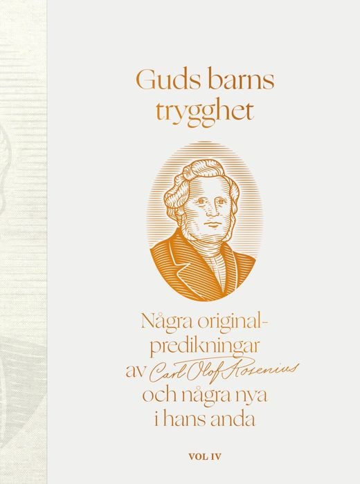 Guds barns trygghet Vol IV : några originalpredikningar av Carl Olof Rosenius oc