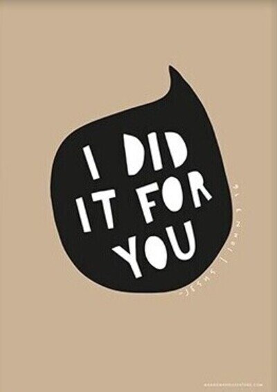 Poster - I did it for you - A3
