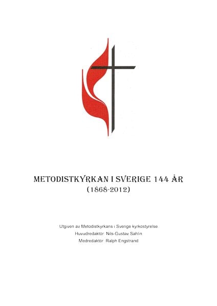 Metodistkyrkan i Sverige 144 år (1868-2012)