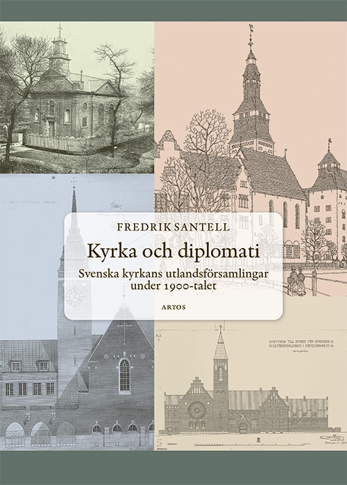 Kyrka och diplomati : svenska kyrkans utlandsförsamlingar under 1900-talet