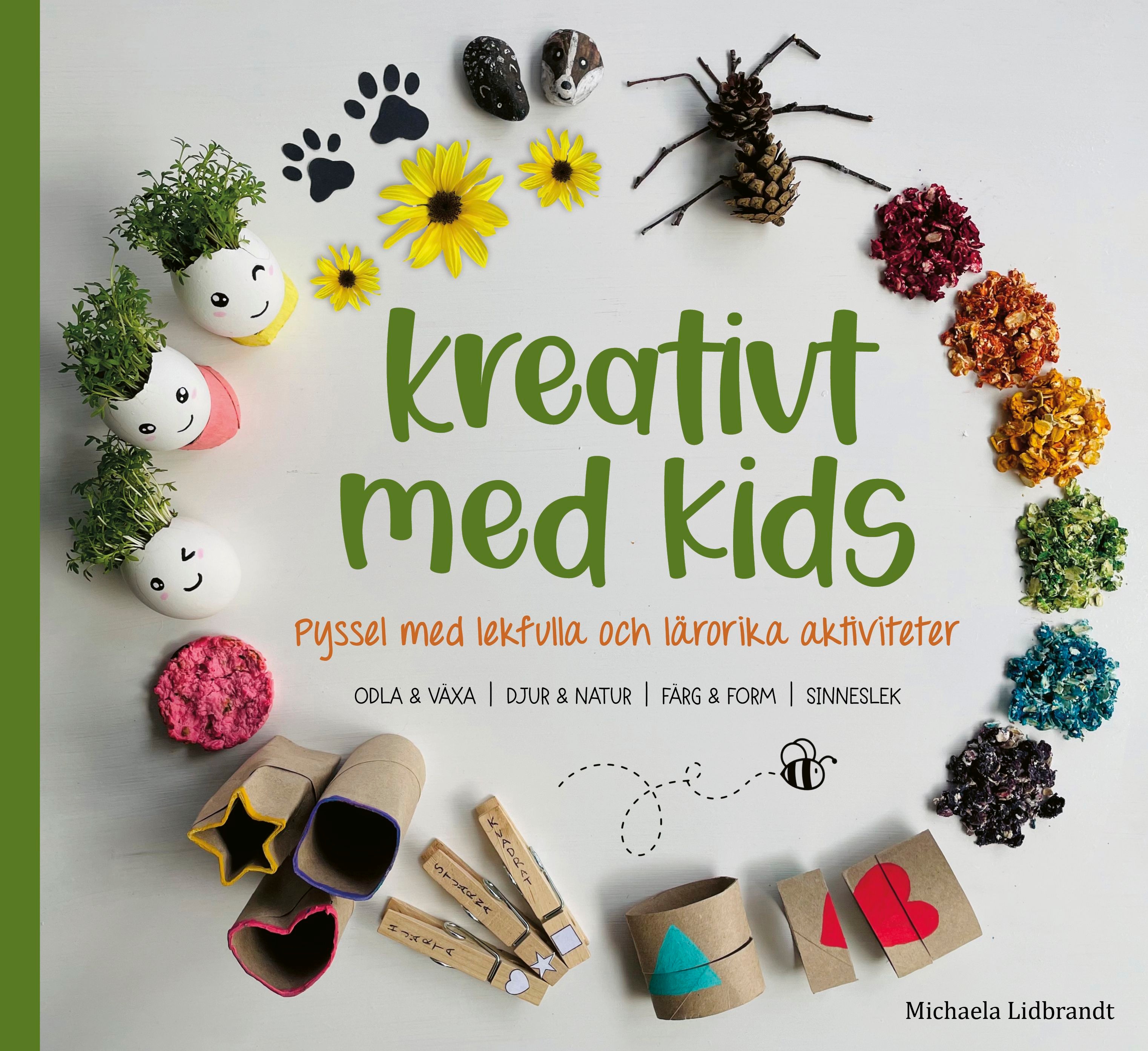 Kreativt med kids - Pyssel med lekfulla och lärorika aktiviteter
