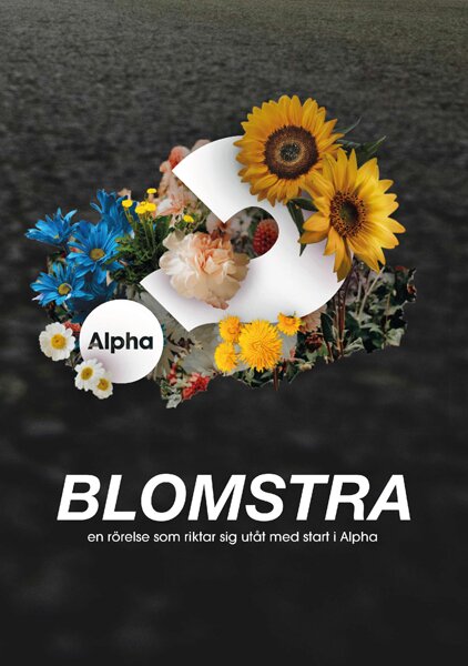 Blomstra - En rörelse som riktar sig utåt med start i Alpha