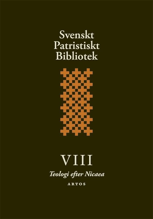 Svenskt Patristiskt bibliotek. Band 8, Teologi efter Nicaea