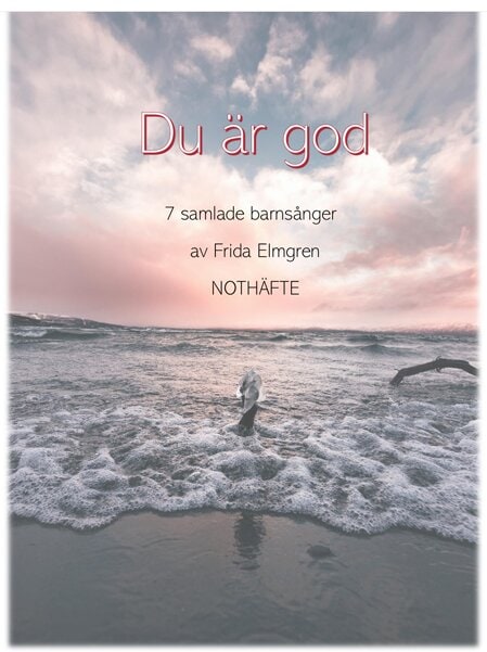 Du är god - 7 samlade barnsånger - Noter