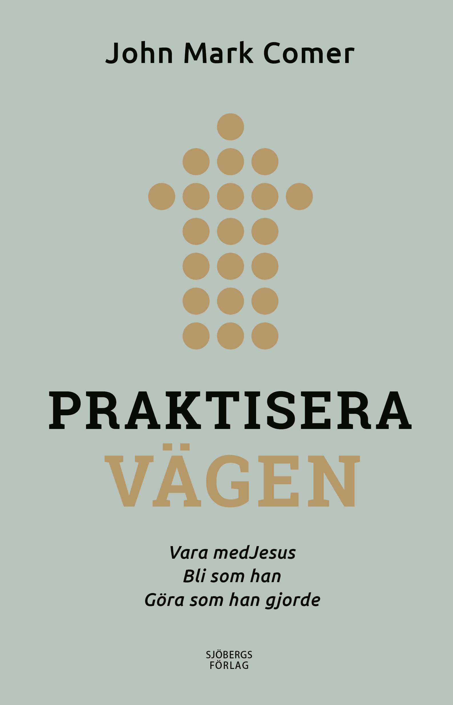 Praktisera vägen