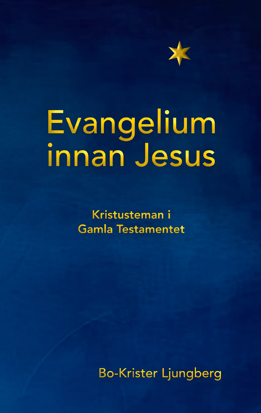 Evangelium innan Jesus – Kristusteman i Gamla testamentet