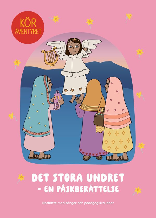 Det stora undret - Nothäfte med sånger och pedagogiska idéer